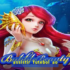 assistir futebol ao vivo sem travar